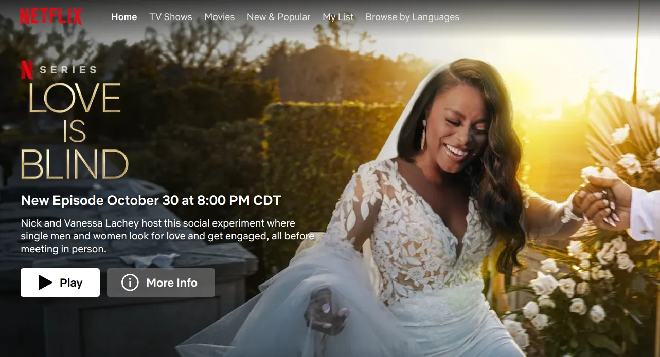 A a screenshot from the Netflix.com dashboard that the users sees upon logging in. Pictured under the Netflix logo is a promotion for a new episode of the latest season of the show Love Is Blind.